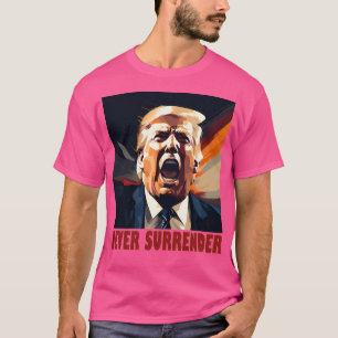 Camiseta Trump nunca se rinde ante Trump Mugshot