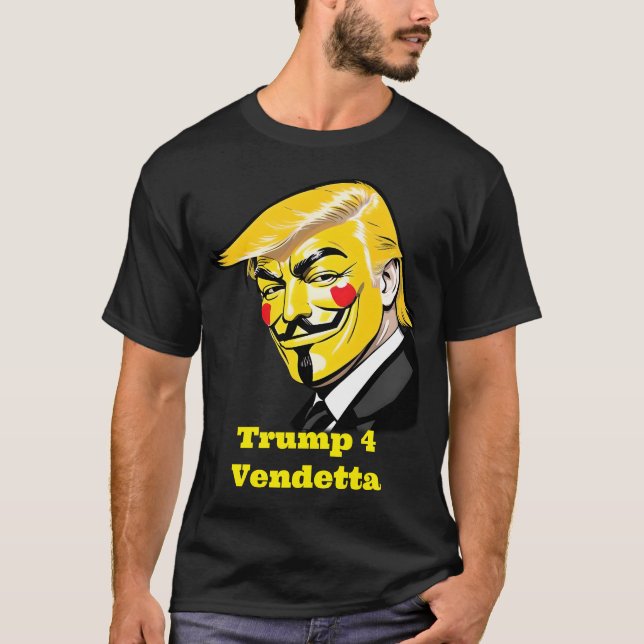 Camiseta Trump para vendetta - Donald Trump para presidente (Anverso)