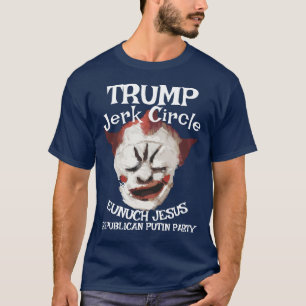 Camiseta Trump Payaso Gay Rasputín LGBTQ HERMAFRODITA JESÚS