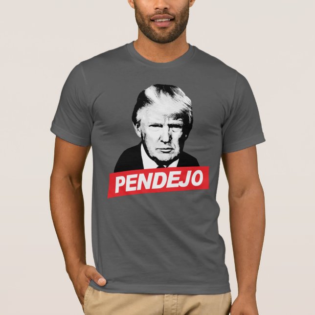 CAMISETA TRUMP PENDEJO (Anverso)