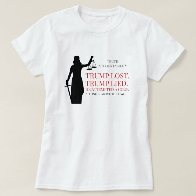 Camiseta Trump perdió a nadie por encima de la ley (Diseño del anverso)