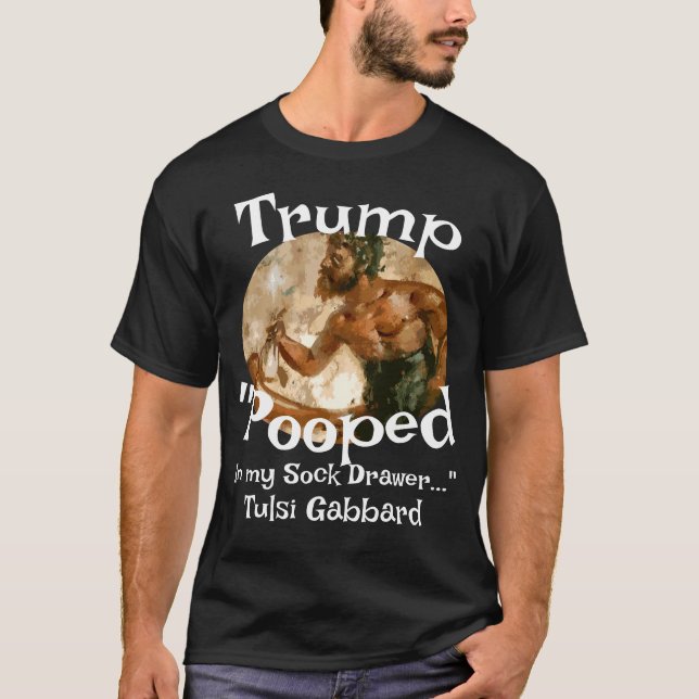 Camiseta Trump Pooped in My Sock Drawer Tulsi Gabbard (Anverso)