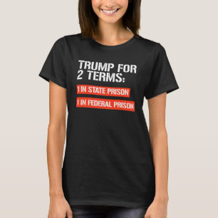 Camiseta Trump por 2 períodos: Prisión Estatal y Prisión Fe