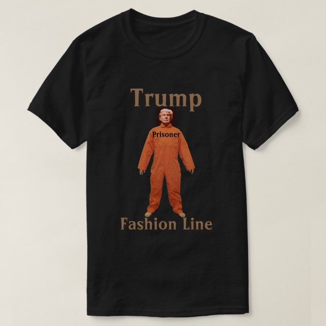 Camiseta Trump Prisoner Fashion Line T-Shirt (Diseño del anverso)