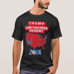 Camiseta Trump puede escucharnos ahora curioso informe elec