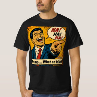 Camiseta Trump ... ¡Qué idiota!