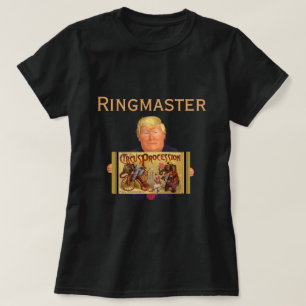 Camiseta Trump Ringmaster T-Shirt