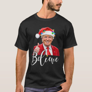 Camiseta Trump Santa Claus cree que Navidades graciosos Tru