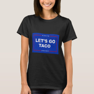 Camiseta Trump Siempre se Rinde Vámonos Taco Divertido 11 