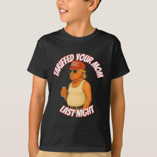 Camiseta Trump Tariffed A Tu Mamá La Noche De Anoche Tarifa