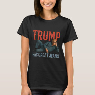 Camiseta Trump Tiene Grandes Jeans Chistoso Meme Político