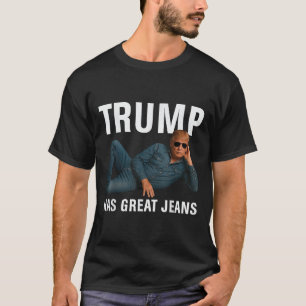 Camiseta Trump tiene grandes jeans Graciosos Tee Retro Deni