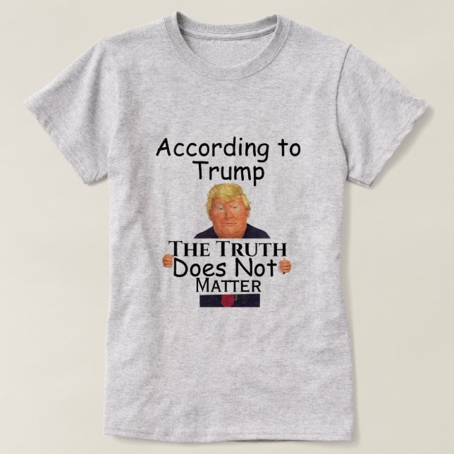 Camiseta Trump Truth T-Shirt (Diseño del anverso)
