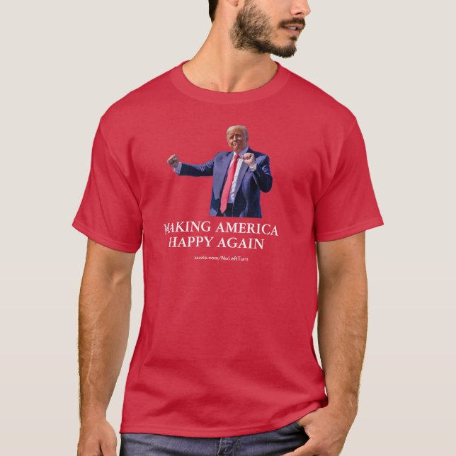 Camiseta Trump vuelve a hacer feliz a Estados Unidos (Anverso)