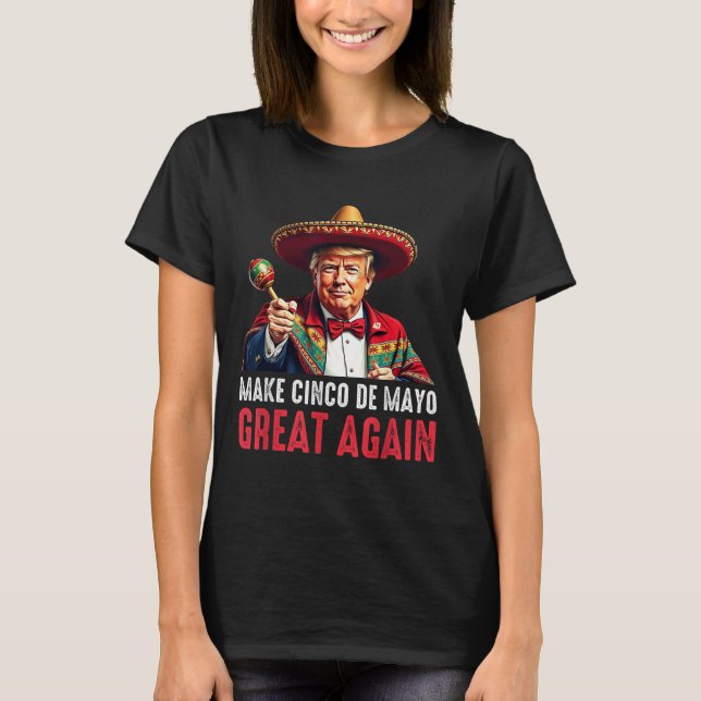 Camiseta Trump vuelve a hacer grande al cinco de mayo (Anverso)