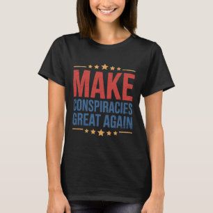 Camiseta Trump vuelve a hacer grandes las conspiraciones 3