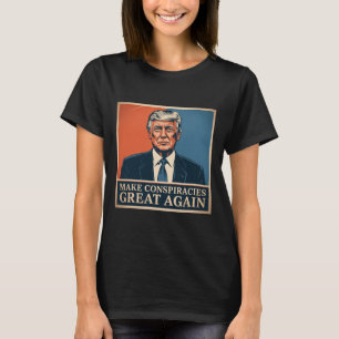 Camiseta Trump vuelve a hacer grandes las conspiraciones 6