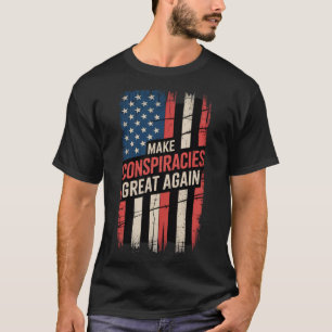 Camiseta Trump Vuelve a Hacer Grandes las Conspiraciones 6 
