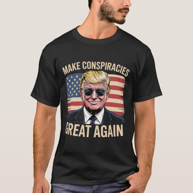 Camiseta Trump vuelve a hacer grandes las conspiraciones 7 (Anverso)
