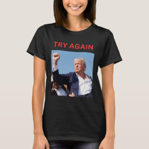 Camiseta Trump vuelve a intentarlo