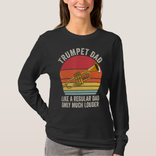 Camiseta Trumpet Dad, Como Un Padre Regular, Mucho Más Fuer