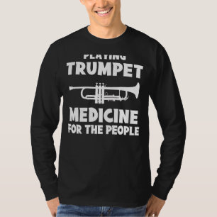 Camiseta Trumpet la diversión - Trumpet es medicina para Pe