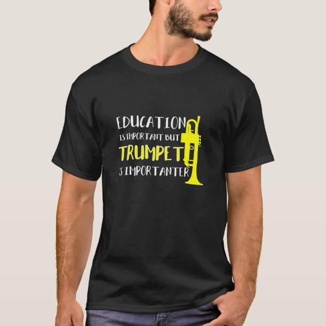Camiseta Trumpet - La Educación Es Importante, Pero Trumpet (Anverso)