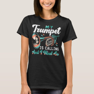 Camiseta Trumpet Player A Quien Mi Trucha Está Llamando Y D