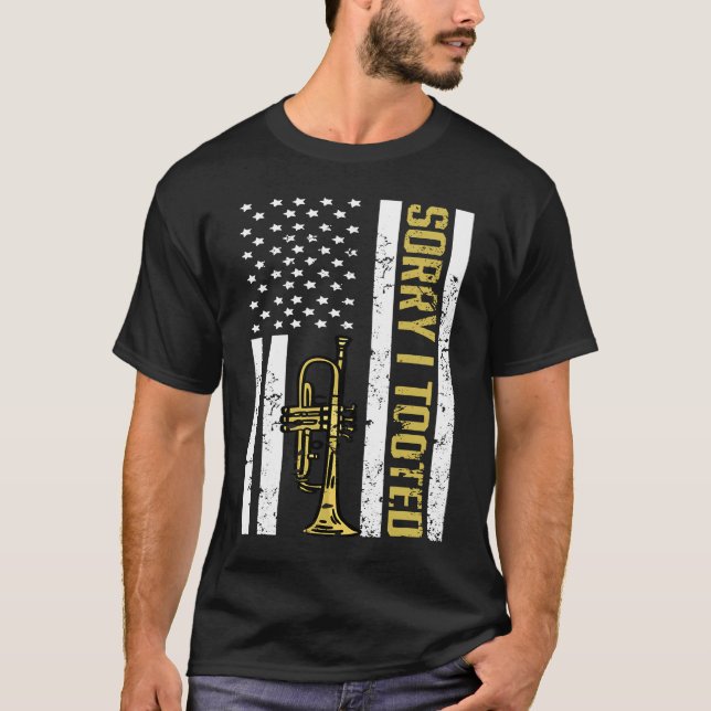 Camiseta Trumpet Player American USA Flag  Sorry I Tooted   (Anverso)