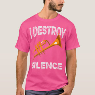 Camiseta Trumpet Player I Destruye Silence Trumpet Funny Tr