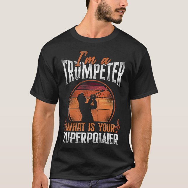 Camiseta Trumpet Player Soy un Trumpeter ¿Cuál es tu (Anverso)