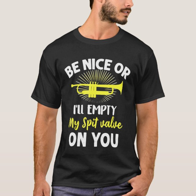 Camiseta Trumpet - Trumpe Sea Agradable O Vacíe Mal Mi Válv (Anverso)