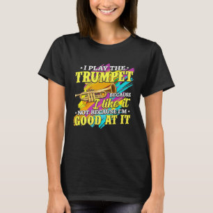 Camiseta Trumpet - Yo juego la Trumpet Trumpeter Premium - 