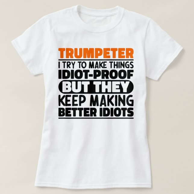 Camiseta Trumpeter Intento Hacer Las Cosas Divertidas En Gu (Diseño del anverso)