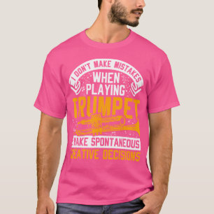 Camiseta Trumpeter, no cometo errores al jugar a Trump