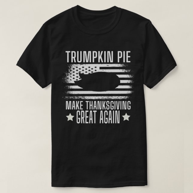 Camiseta Trumpkin Pie, Trump hace grande de nuevo el día de (Diseño del anverso)