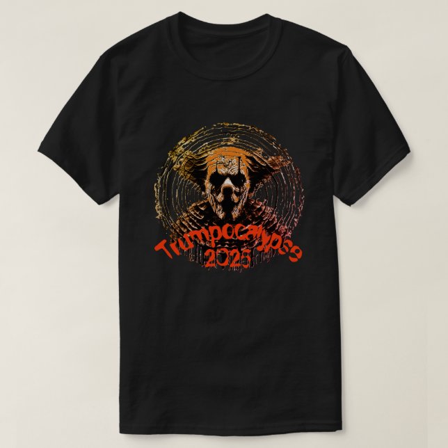 Camiseta Trumpocalipsis 2025 (Diseño del anverso)