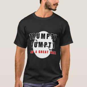 Camiseta Trumpty Dumpty Tuvo Una Gran Caída Graciosa De Hue