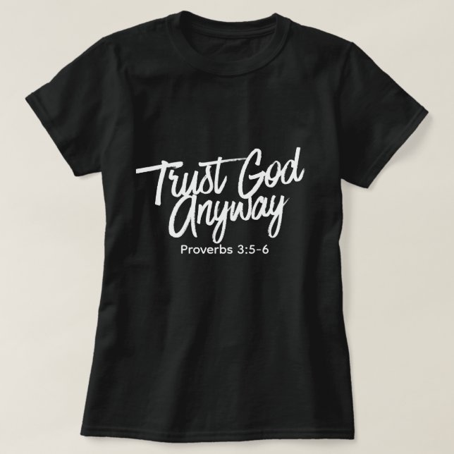 Camiseta Trust God Anyway T-Shirt (black) Short Sleeve (Diseño del anverso)