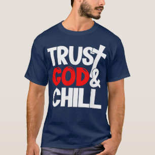 Camiseta Trust God & Chill 