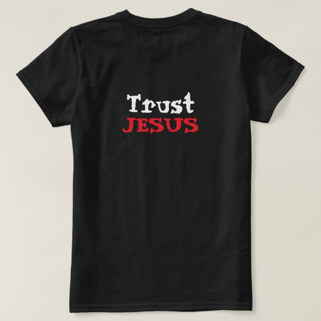 Camiseta Trust Jesus Christian Quote (Reverso del diseño)