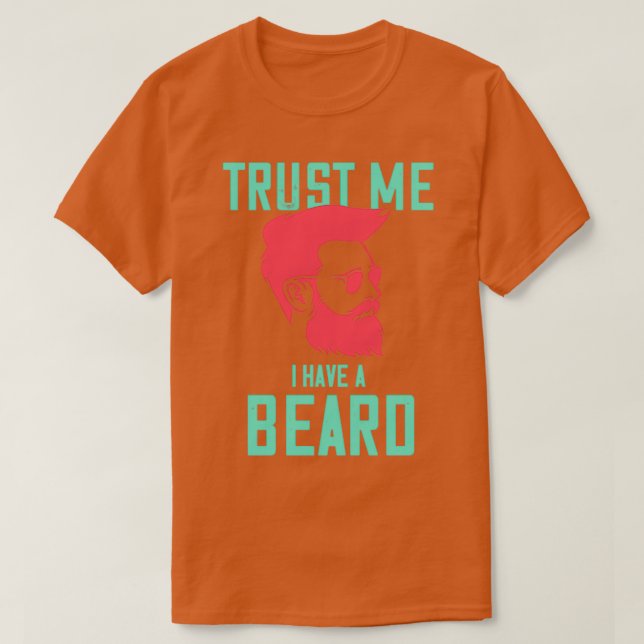 Camiseta Trust Me I Have A Beard 1 (Diseño del anverso)