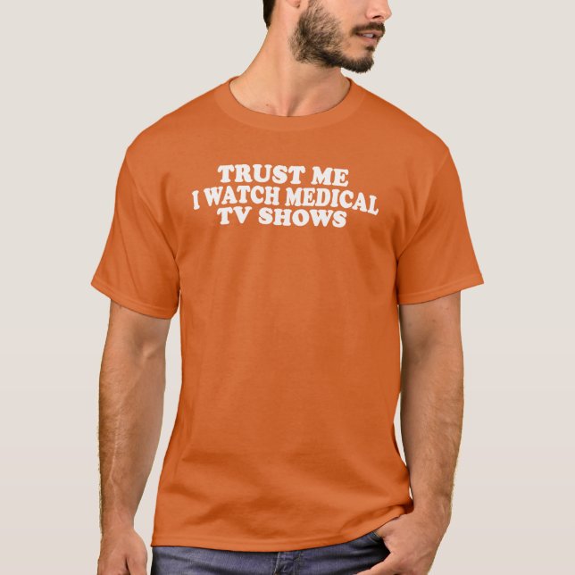 Camiseta Trust Me I Watch MedicalV Shows boy (Anverso)
