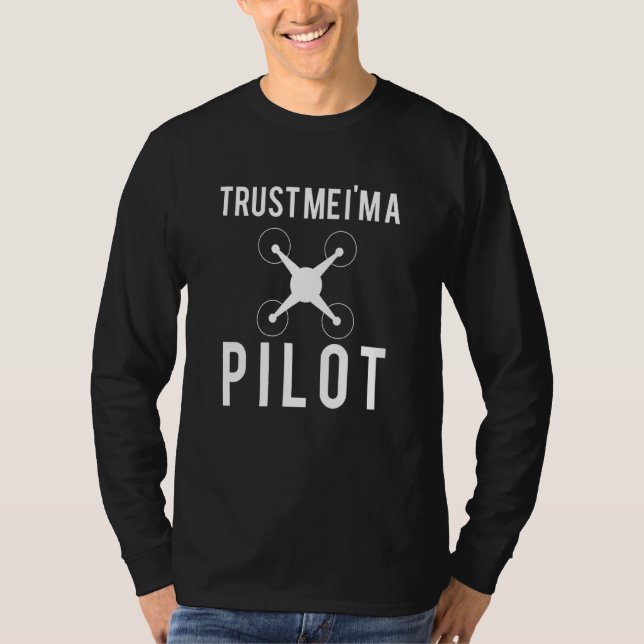 Camiseta Trust Me Im A Drone Pilot (Anverso)