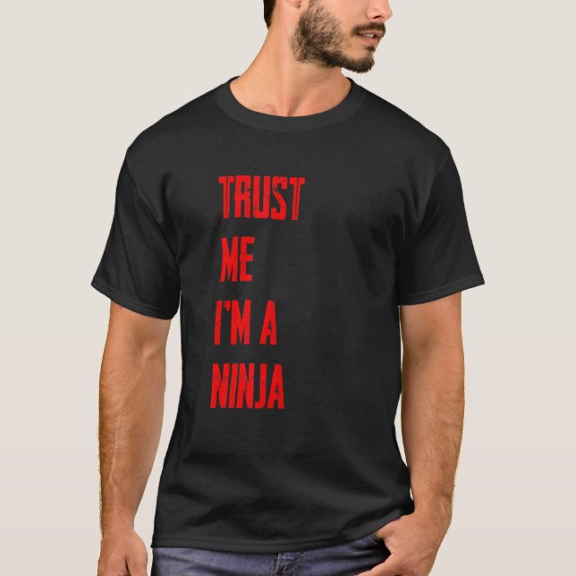 Camiseta Trust Me I'm A Ninja (Anverso)