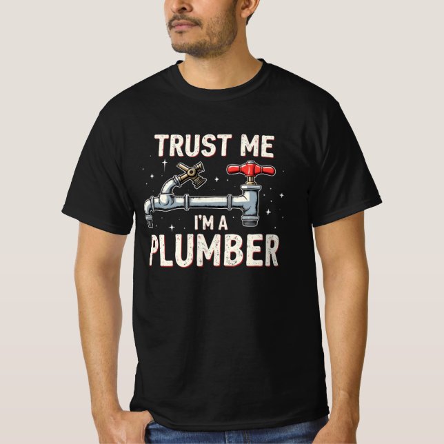 Camiseta Trust Me Im a Plumber  (Anverso)