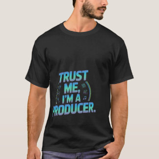 Camiseta Trust Me Im A Producer Music Studio
