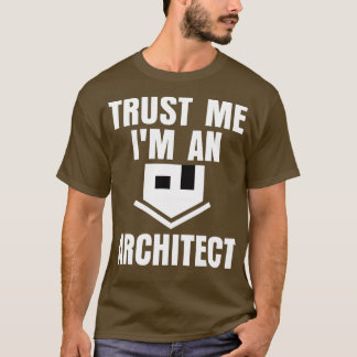 Camiseta Trust Me Im An Architect Funny Architecture House