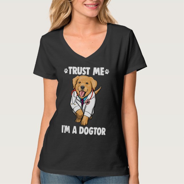 Camiseta Trust Me I'm Dogtor Labrador  Women Love Doggy Doc (Anverso)