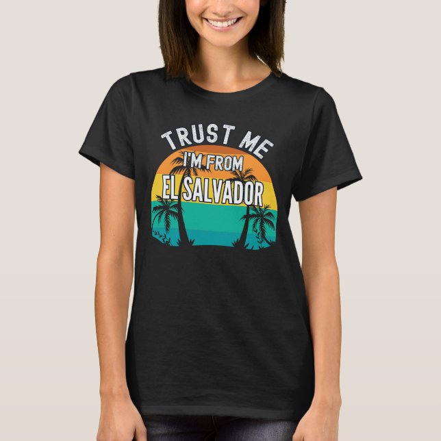 Camiseta Trust Me I'm From El Salvador Tropical Trees Vinta (Anverso)